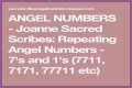 
Repeating Angel Numbers - 7's and 1's  (7711, 7171, 77711 etc)
